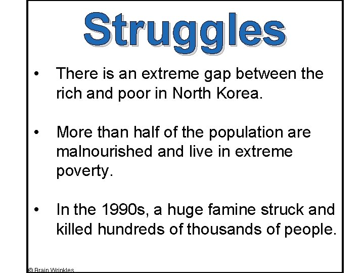 Struggles • There is an extreme gap between the rich and poor in North