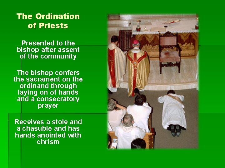 The Ordination of Priests Presented to the bishop after assent of the community The