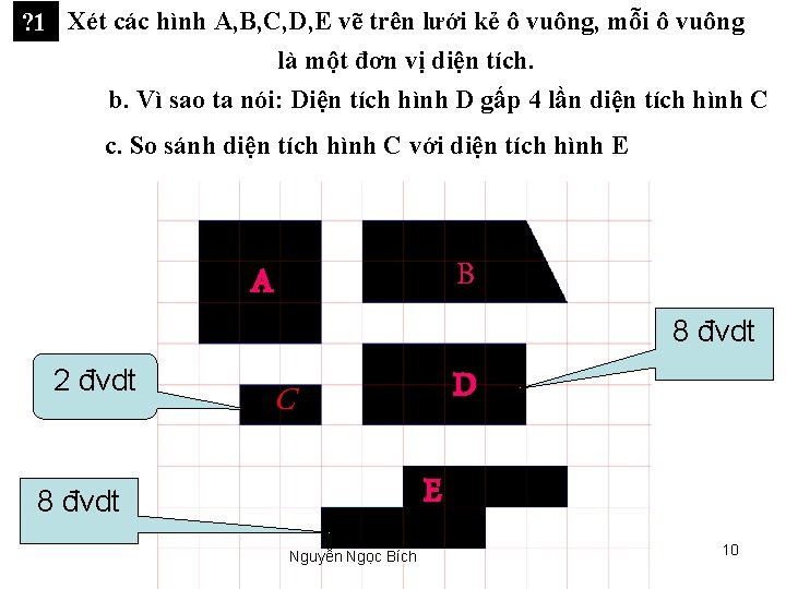 ? 1 Xét các hình A, B, C, D, E vẽ trên lưới kẻ