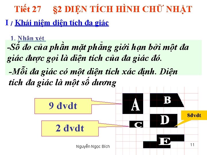 Tiết 27 § 2 DIỆN TÍCH HÌNH CHỮ NHẬT I / Khái niệm diện