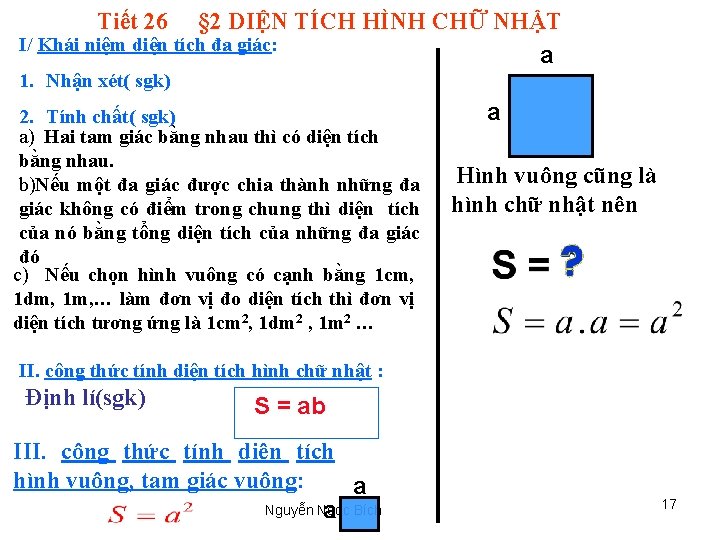 Tiết 26 § 2 DIỆN TÍCH HÌNH CHỮ NHẬT I/ Khái niệm diện tích