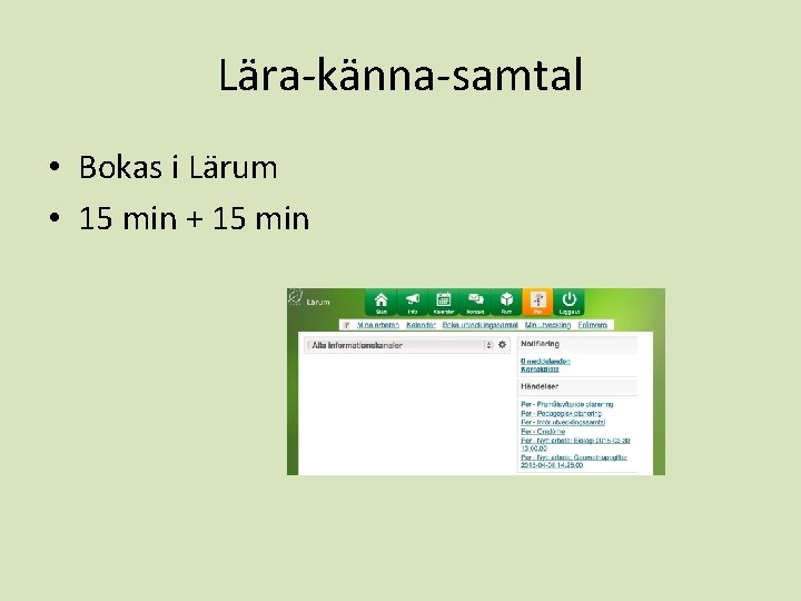 Lära-känna-samtal • Bokas i Lärum • 15 min + 15 min 