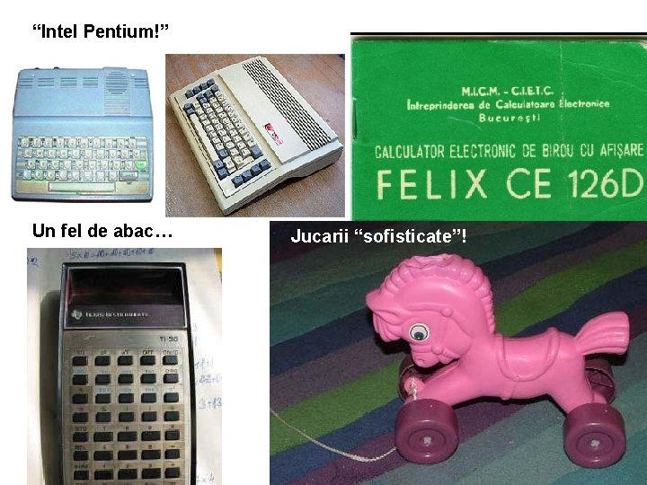 “Intel Pentium!” Un fel de abac… Jucarii “sofisticate”! 