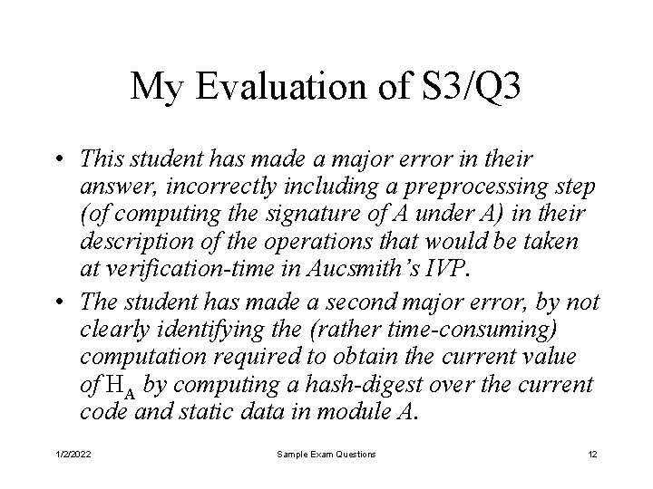 My Evaluation of S 3/Q 3 • This student has made a major error