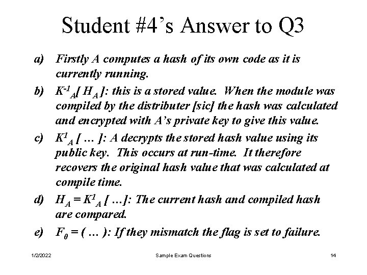 Student #4’s Answer to Q 3 a) Firstly A computes a hash of its