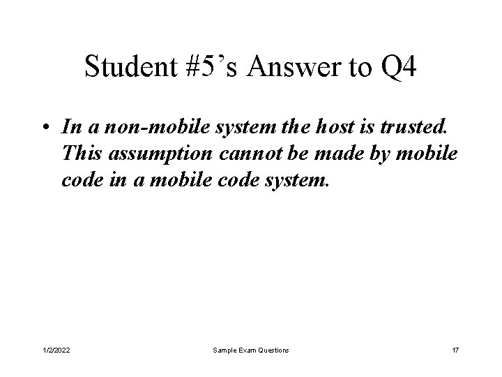 Student #5’s Answer to Q 4 • In a non-mobile system the host is