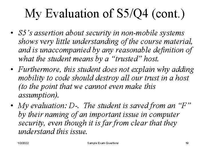 My Evaluation of S 5/Q 4 (cont. ) • S 5’s assertion about security