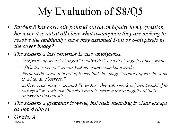 My Evaluation of S 8/Q 5 • Student 8 has correctly pointed out an