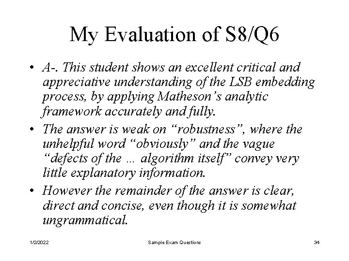 My Evaluation of S 8/Q 6 • A-. This student shows an excellent critical