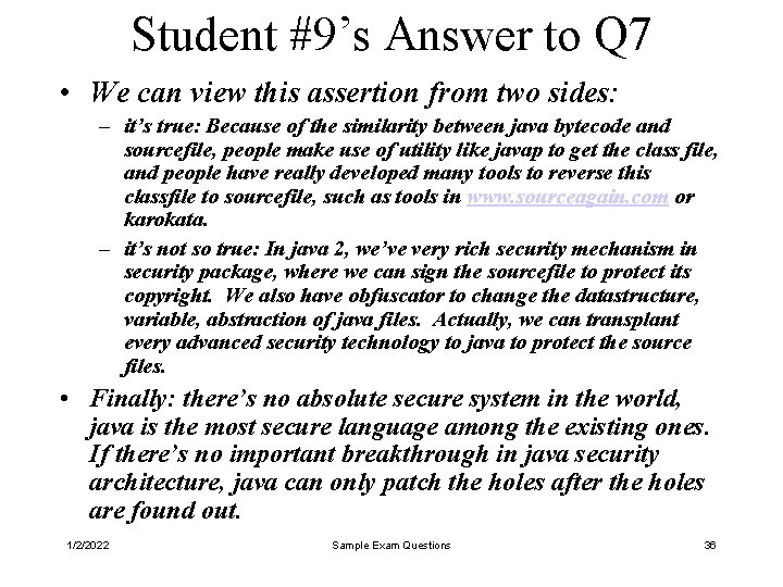 Student #9’s Answer to Q 7 • We can view this assertion from two