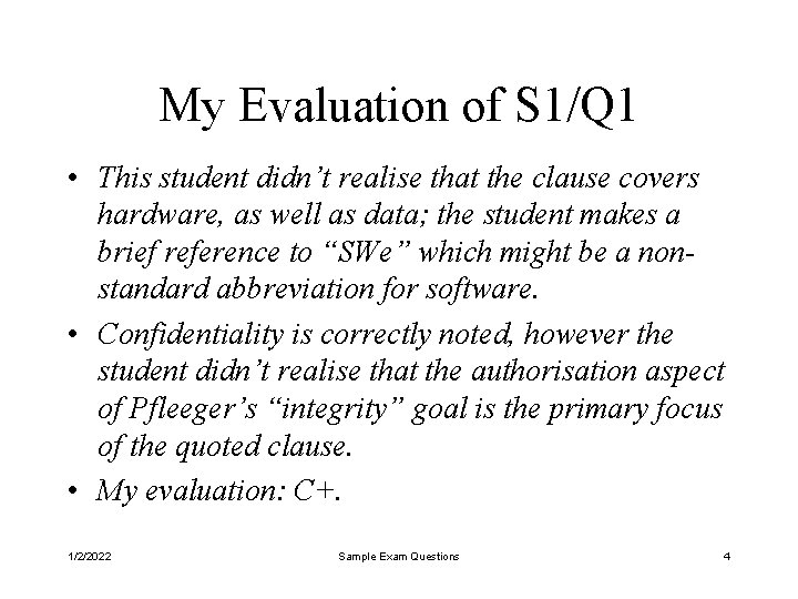 My Evaluation of S 1/Q 1 • This student didn’t realise that the clause