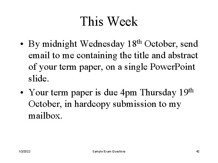 This Week • By midnight Wednesday 18 th October, send email to me containing