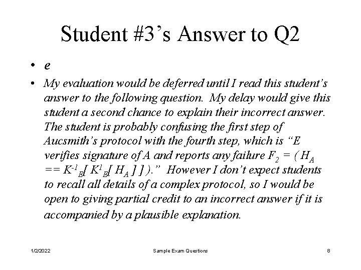 Student #3’s Answer to Q 2 • e • My evaluation would be deferred