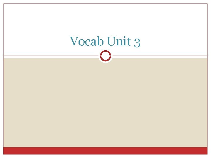 Vocab Unit 3 