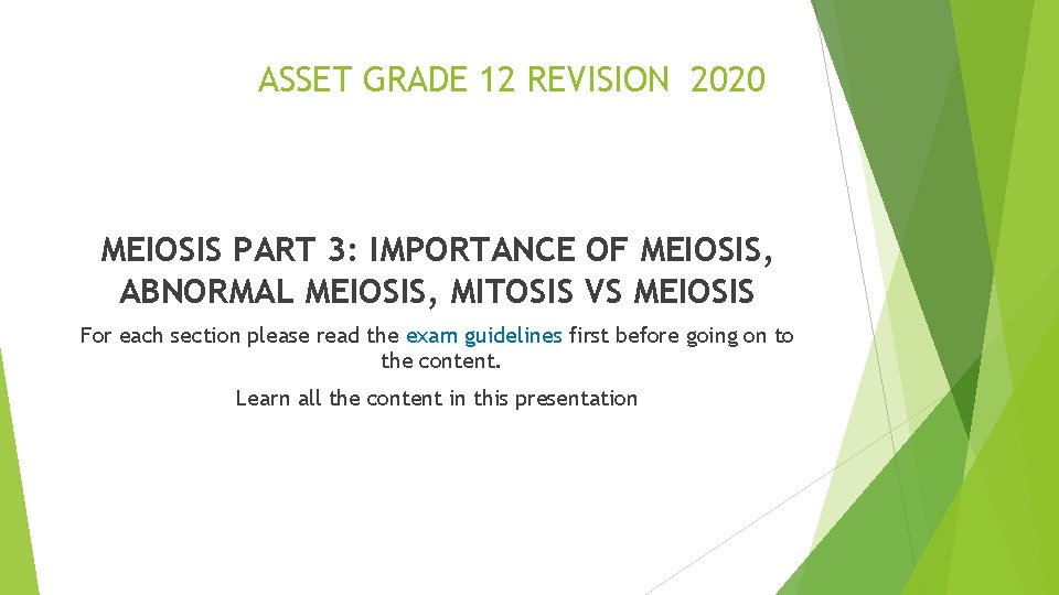 ASSET GRADE 12 REVISION 2020 MEIOSIS PART 3: IMPORTANCE OF MEIOSIS, ABNORMAL MEIOSIS, MITOSIS