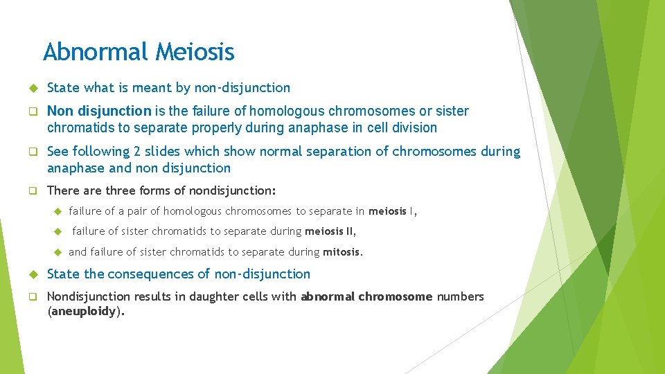 Abnormal Meiosis State what is meant by non-disjunction q Non disjunction is the failure