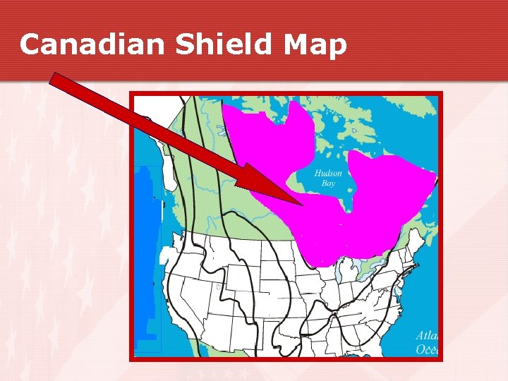 Canadian Shield Map Canadian Shield Map