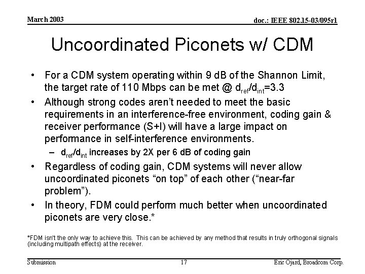 March 2003 doc. : IEEE 802. 15 -03/095 r 1 Uncoordinated Piconets w/ CDM