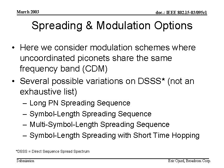 March 2003 doc. : IEEE 802. 15 -03/095 r 1 Spreading & Modulation Options