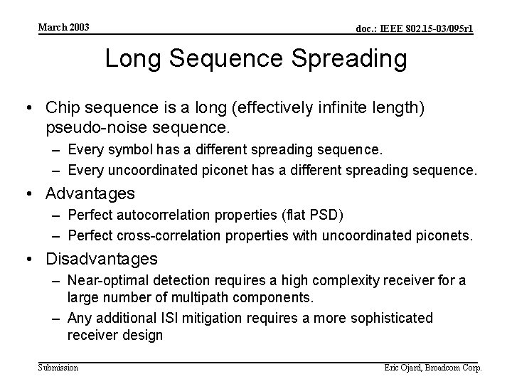 March 2003 doc. : IEEE 802. 15 -03/095 r 1 Long Sequence Spreading •