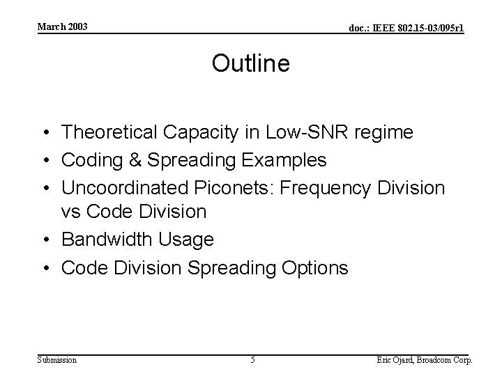 March 2003 doc. : IEEE 802. 15 -03/095 r 1 Outline • Theoretical Capacity