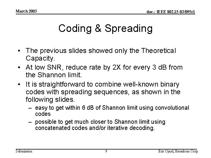 March 2003 doc. : IEEE 802. 15 -03/095 r 1 Coding & Spreading •