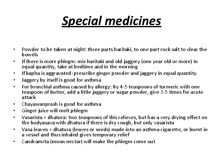 Special medicines • • • Powder to be taken at night: three parts haritaki, Special medicines • • • Powder to be taken at night: three parts haritaki,
