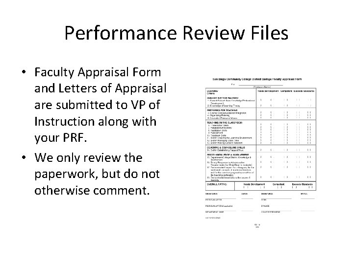 Performance Review Files • Faculty Appraisal Form and Letters of Appraisal are submitted to