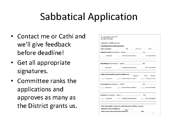 Sabbatical Application • Contact me or Cathi and we’ll give feedback before deadline! •