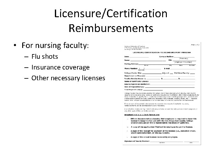 Licensure/Certification Reimbursements • For nursing faculty: – Flu shots – Insurance coverage – Other