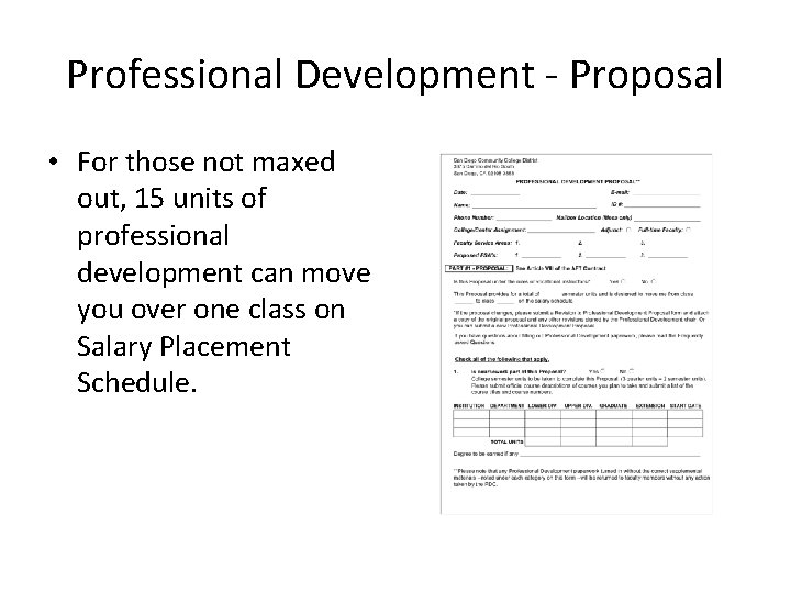 Professional Development - Proposal • For those not maxed out, 15 units of professional