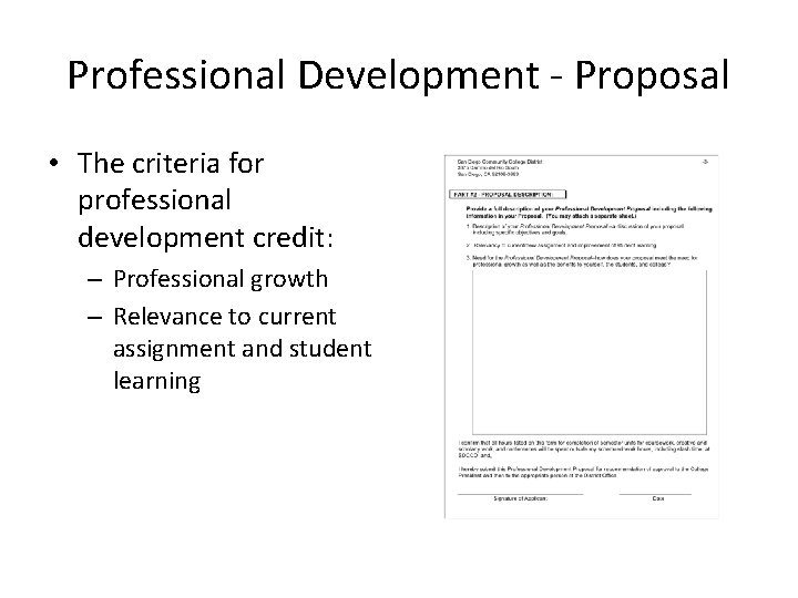 Professional Development - Proposal • The criteria for professional development credit: – Professional growth