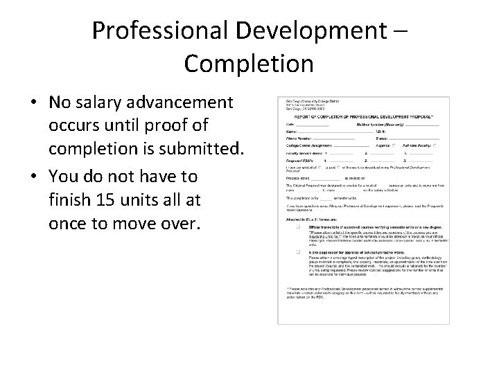 Professional Development – Completion • No salary advancement occurs until proof of completion is