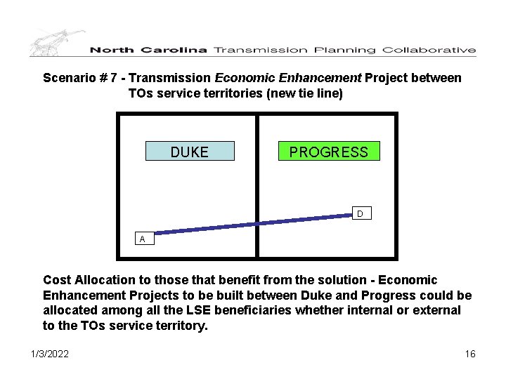 Scenario # 7 - Transmission Economic Enhancement Project between TOs service territories (new tie
