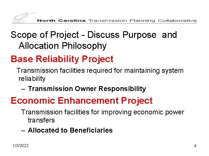 Scope of Project - Discuss Purpose and Allocation Philosophy Base Reliability Project Transmission facilities