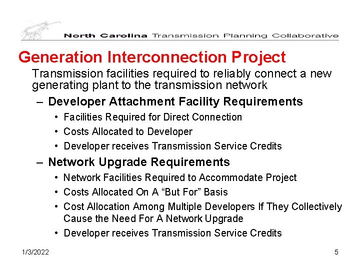 Generation Interconnection Project Transmission facilities required to reliably connect a new generating plant to