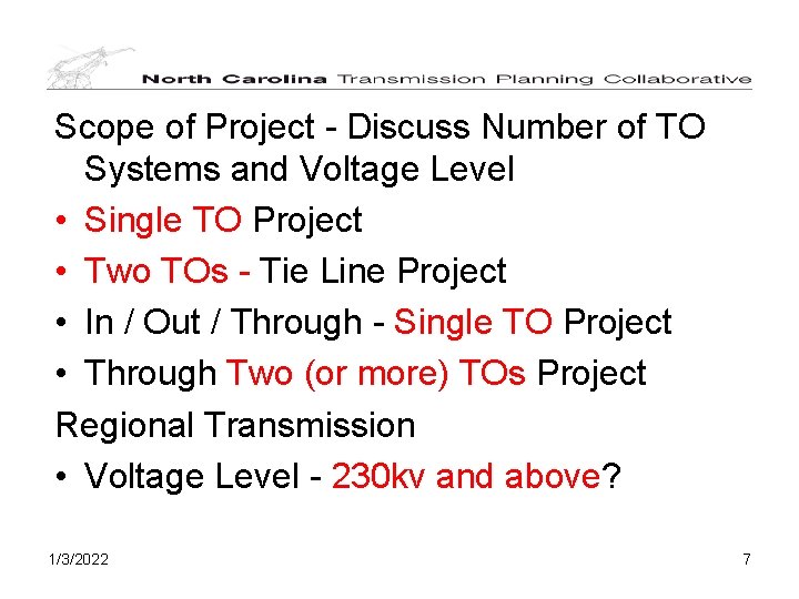 Scope of Project - Discuss Number of TO Systems and Voltage Level • Single