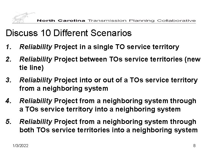 Discuss 10 Different Scenarios 1. Reliability Project in a single TO service territory 2.
