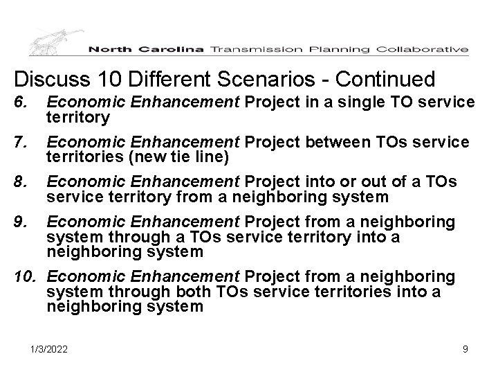 Discuss 10 Different Scenarios - Continued 6. Economic Enhancement Project in a single TO