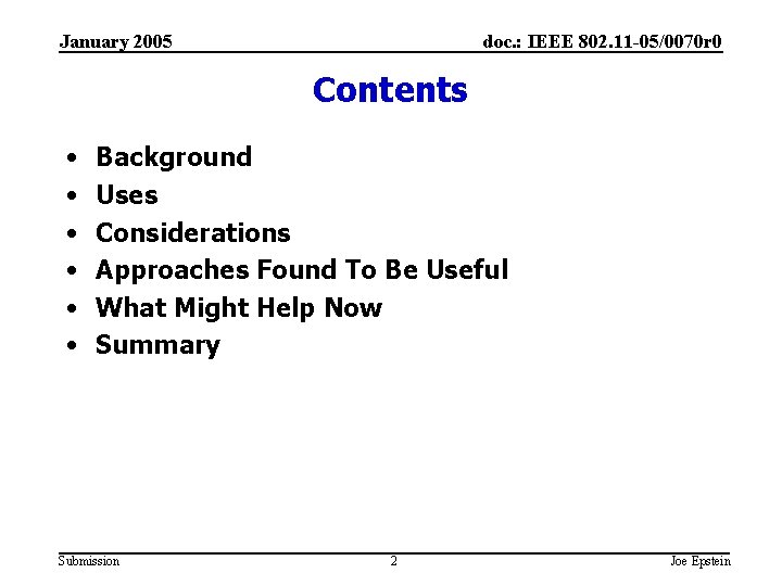 January 2005 doc. : IEEE 802. 11 -05/0070 r 0 Contents • • •