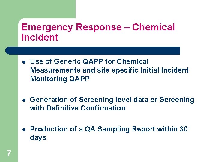 Emergency Response – Chemical Incident 7 l Use of Generic QAPP for Chemical Measurements