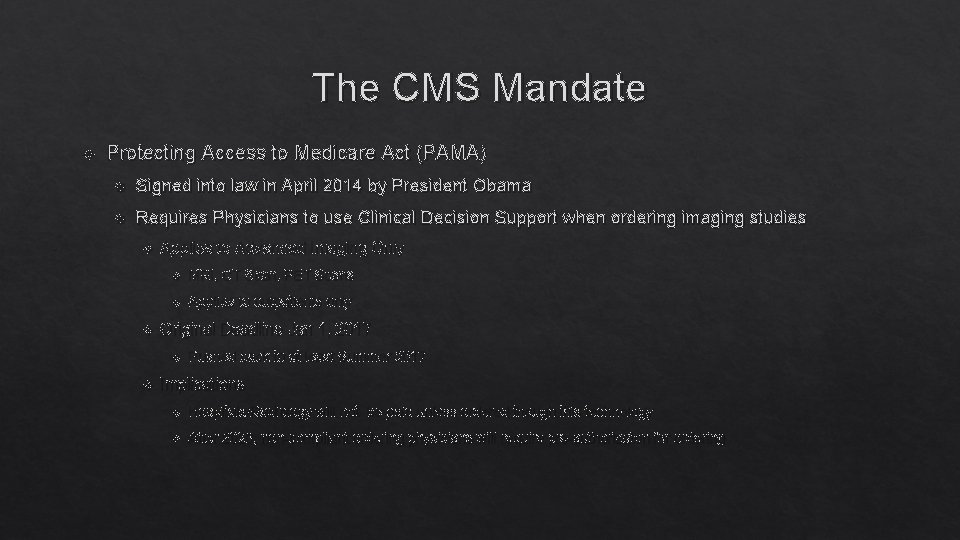 The CMS Mandate Protecting Access to Medicare Act (PAMA) Signed into law in April