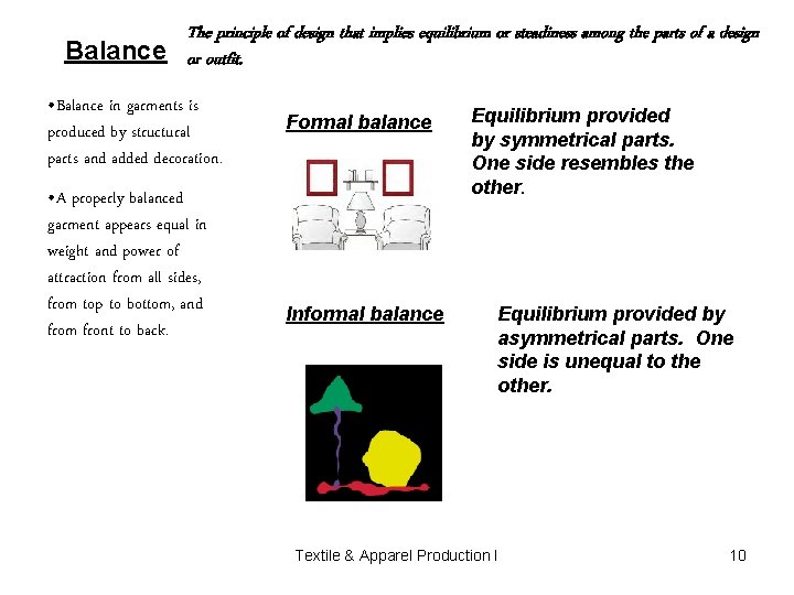 The principle of design that implies equilibrium or steadiness among the parts of a