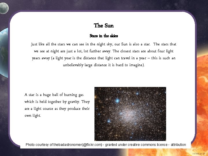 The Sun Stars in the skies Just like all the stars we can see The Sun Stars in the skies Just like all the stars we can see