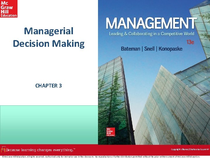 Managerial Decision Making CHAPTER 3 Copyright zlikovec/Shutterstock. com RF ©Mc. Graw‐Hill Education. All rights