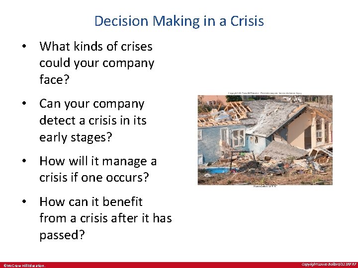 Decision Making in a Crisis • What kinds of crises could your company face?