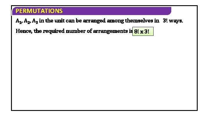 PERMUTATIONS A 1, A 2, A 3 in the unit can be arranged among PERMUTATIONS A 1, A 2, A 3 in the unit can be arranged among