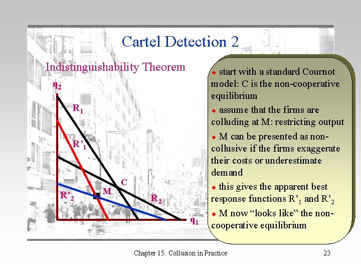 Cartel Detection 2 Indistinguishability Theorem q 2 R 1 R’ 2 M start with