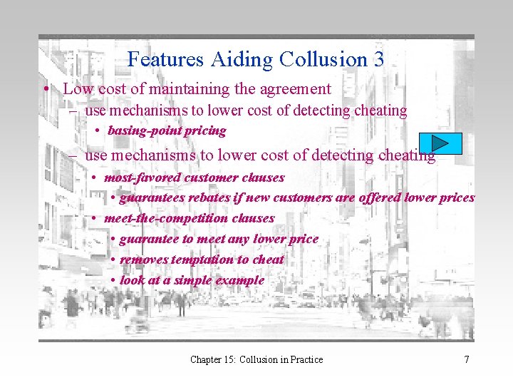 Features Aiding Collusion 3 • Low cost of maintaining the agreement – use mechanisms