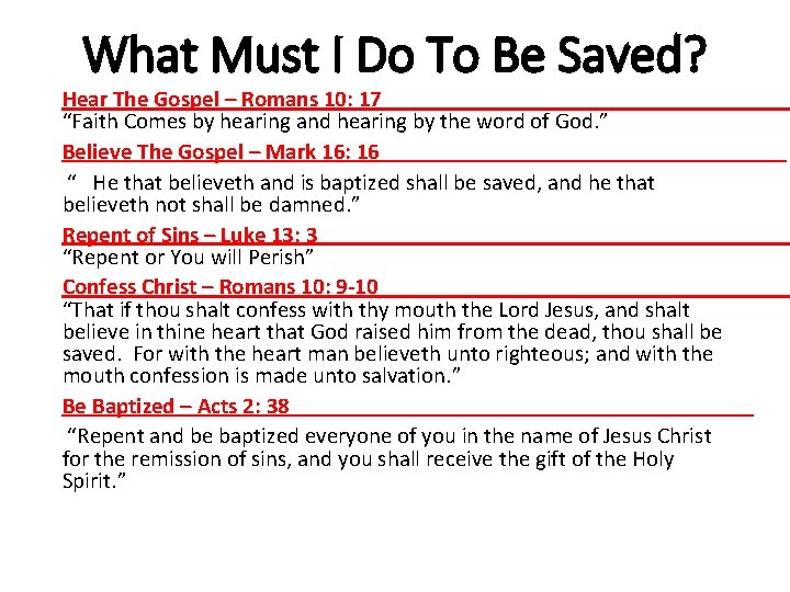 What Must I Do To Be Saved? Hear The Gospel – Romans 10: 17